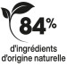 84% d'ingrédients d'origine naturelle
